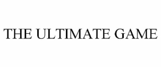 THE ULTIMATE GAME