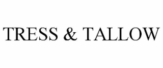 TRESS & TALLOW