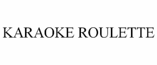 KARAOKE ROULETTE