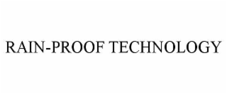 RAIN-PROOF TECHNOLOGY