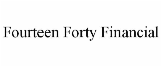 FOURTEEN FORTY FINANCIAL