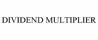 DIVIDEND MULTIPLIER