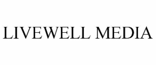 LIVEWELL MEDIA