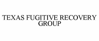 TEXAS FUGITIVE RECOVERY GROUP