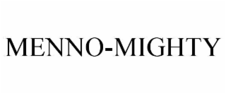 MENNO-MIGHTY