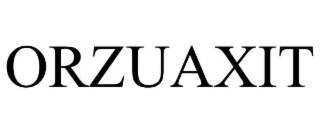 ORZUAXIT