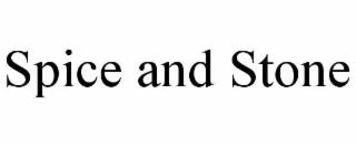 SPICE AND STONE
