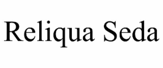 RELIQUA SEDA