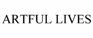 ARTFUL LIVES