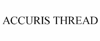 ACCURIS THREAD