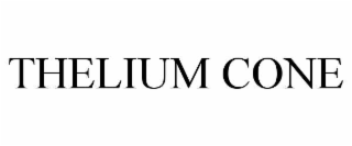 THELIUM CONE