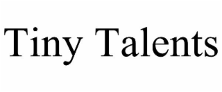 TINY TALENTS