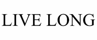 LIVE LONG