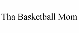 THA BASKETBALL MOM