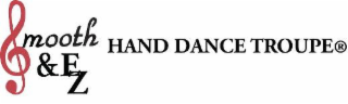 SMOOTH & EZ HAND DANCE TROUPE