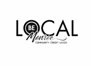 BE LOCAL MONROE COMMUNITY CREDIT UNION