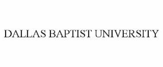 DALLAS BAPTIST UNIVERSITY