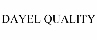 DAYEL QUALITY