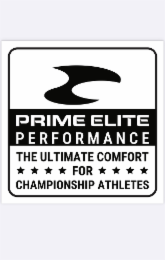 PRIME ELITE PERFORMANCE THE ULTIMATE COMFORT FOR CHAMPIONSHIP ATHLETES