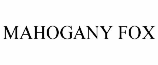 MAHOGANY FOX