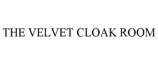 THE VELVET CLOAK ROOM