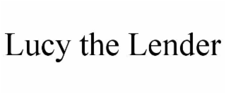 LUCY THE LENDER