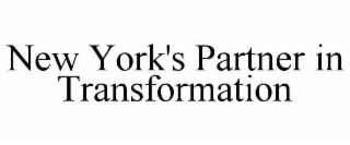 NEW YORK'S PARTNER IN TRANSFORMATION