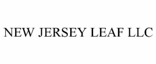NEW JERSEY LEAF LLC