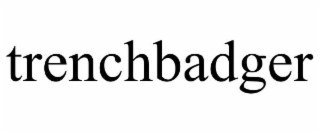 TRENCHBADGER