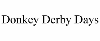 DONKEY DERBY DAYS