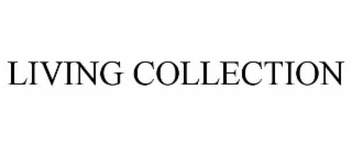 LIVING COLLECTION