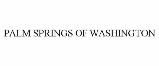 PALM SPRINGS OF WASHINGTON