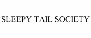 SLEEPY TAIL SOCIETY