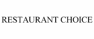RESTAURANT CHOICE
