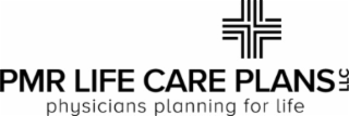 PMR LIFE CARE PLANS LLC PHYSICIANS PLANNING FOR LIFE