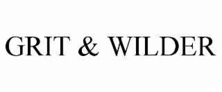 GRIT & WILDER