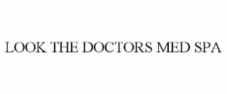 LOOK THE DOCTORS MED SPA