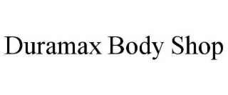 DURAMAX BODY SHOP