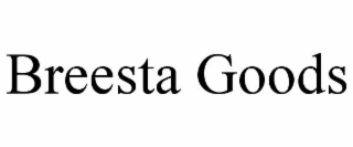 BREESTA GOODS