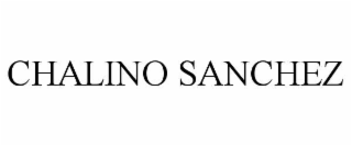 CHALINO SANCHEZ