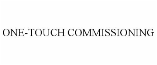 ONE-TOUCH COMMISSIONING