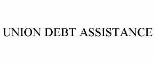 UNION DEBT ASSISTANCE