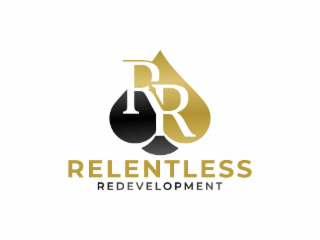 RELENTLESS REDEVELOPMENT RR