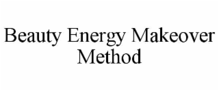 BEAUTY ENERGY MAKEOVER METHOD