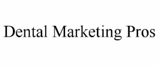 DENTAL MARKETING PROS