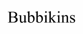 BUBBIKINS