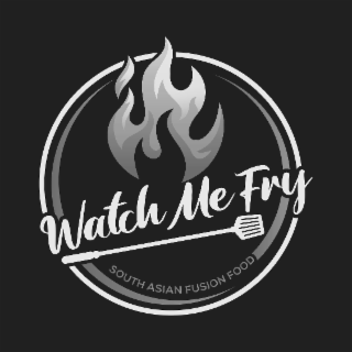 WATCH ME FRY SOUTH ASIAN FUSION FOOD