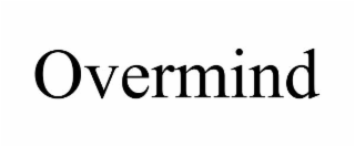OVERMIND