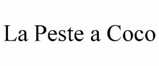 LA PESTE A COCO