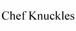 CHEF KNUCKLES